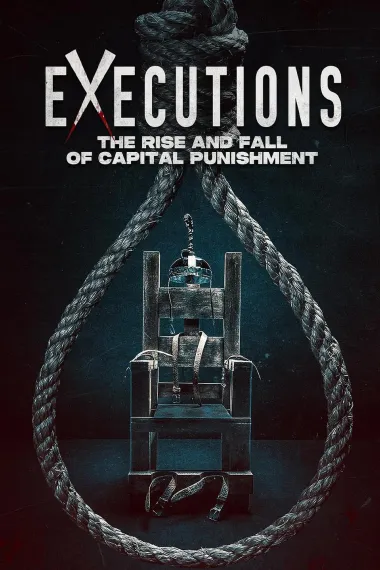 Executions - The Rise and Fall of Capital Punishment 下载